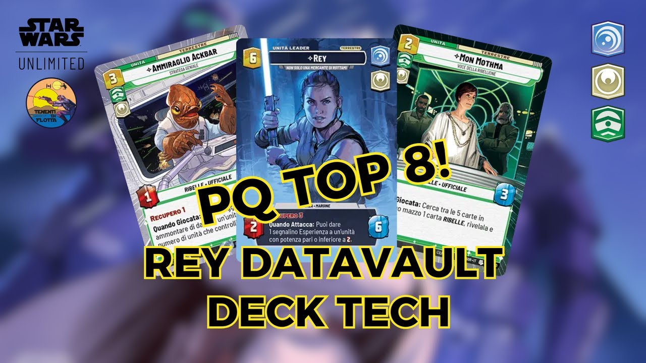 TOP 8 PQ NAPOLI! REY DATAVAULT | Deck Tech [SWU ITA]