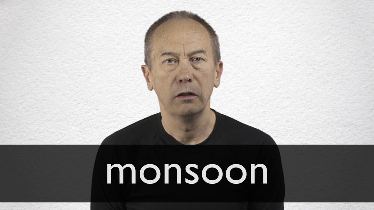 How to pronounce MONSOON in British English