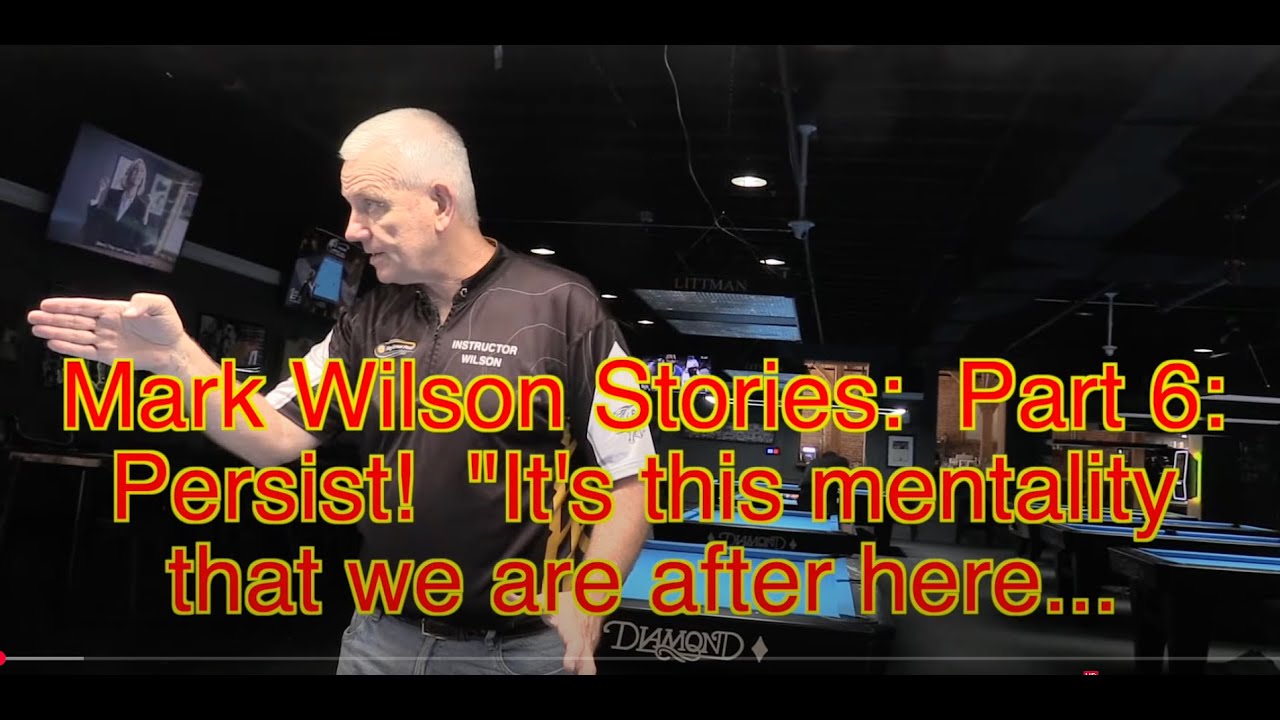 Mark Wilson Stories:  Part 6: Persist! 
