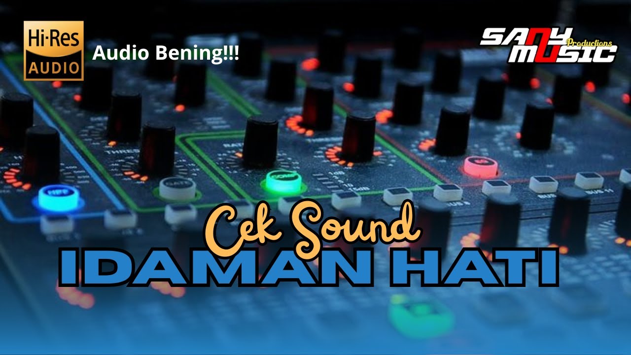 CEK SOUND IDAMAN HATI | SANY MUSIC | TERBARU 2025