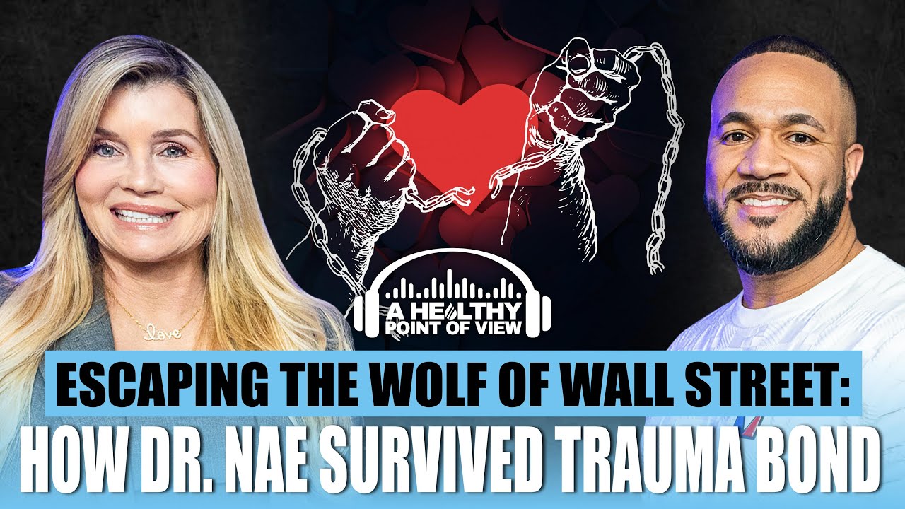 Escaping the Wolf of Wall Street: How Dr. Nae Survived Trauma Bond | Ep. 46