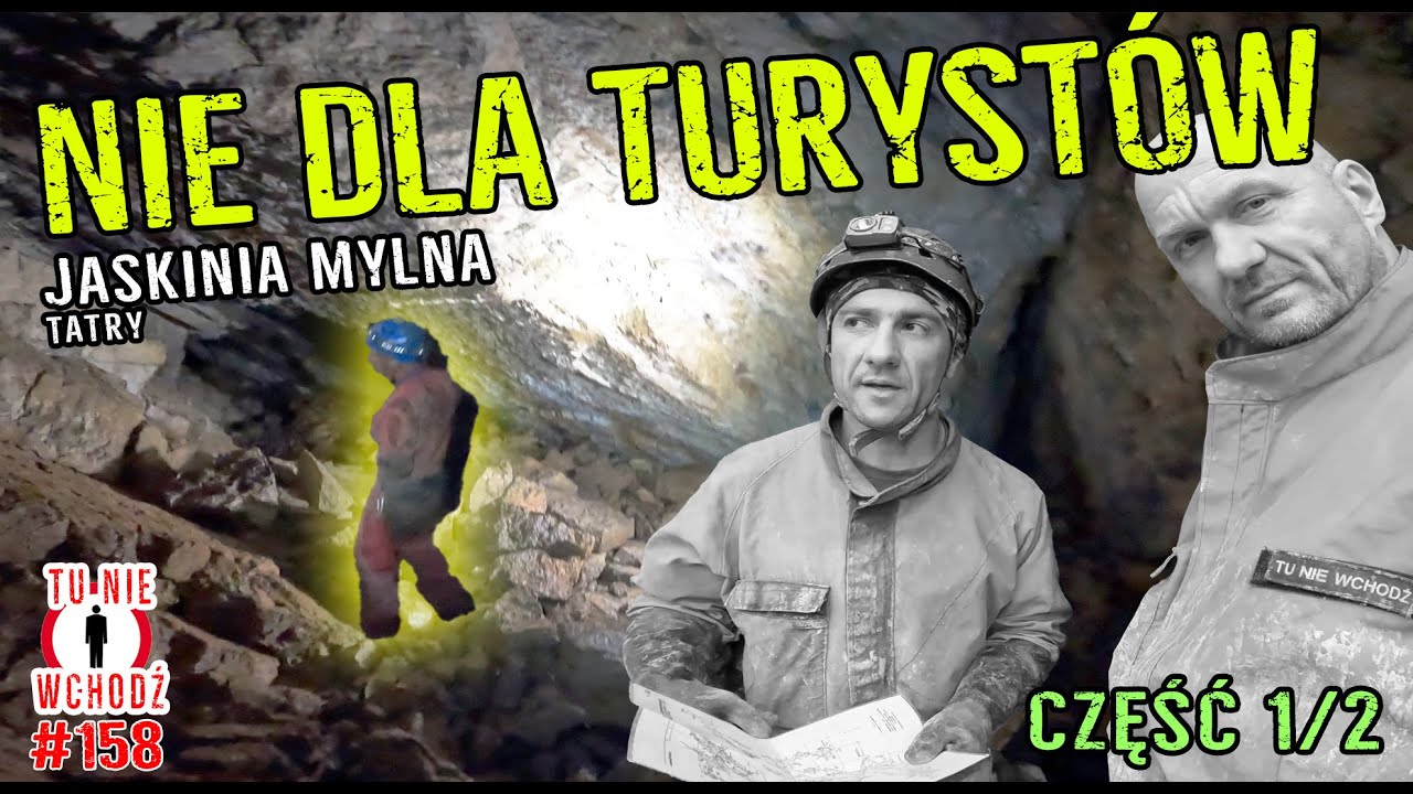 NAWET NIE PRÓBUJ - trasa nieturystyczna - Jaskinia MYLNA TATRY