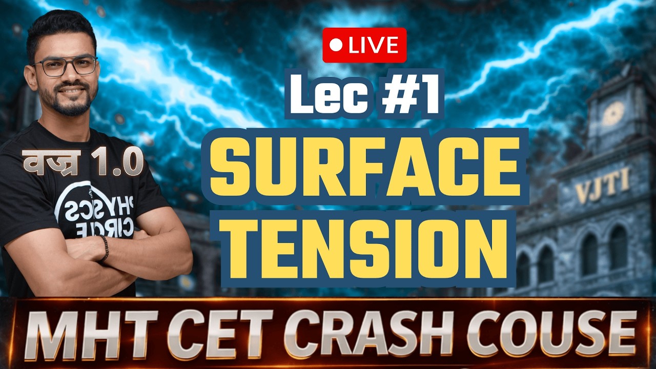 Lec #1 |SURFACE TENSION | वज्र 1.0 | MHT-CET 2026 Crash Course