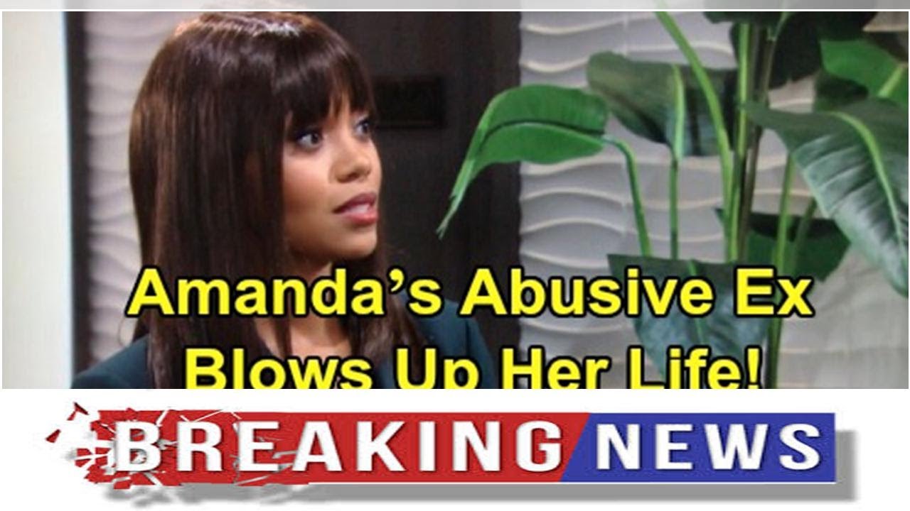 Y&R Update: Amanda&rsquo;s Abusive Ex Blows Up Her Life &ndash; Nate Thwarts Sudden At.tack, Saves New Love?