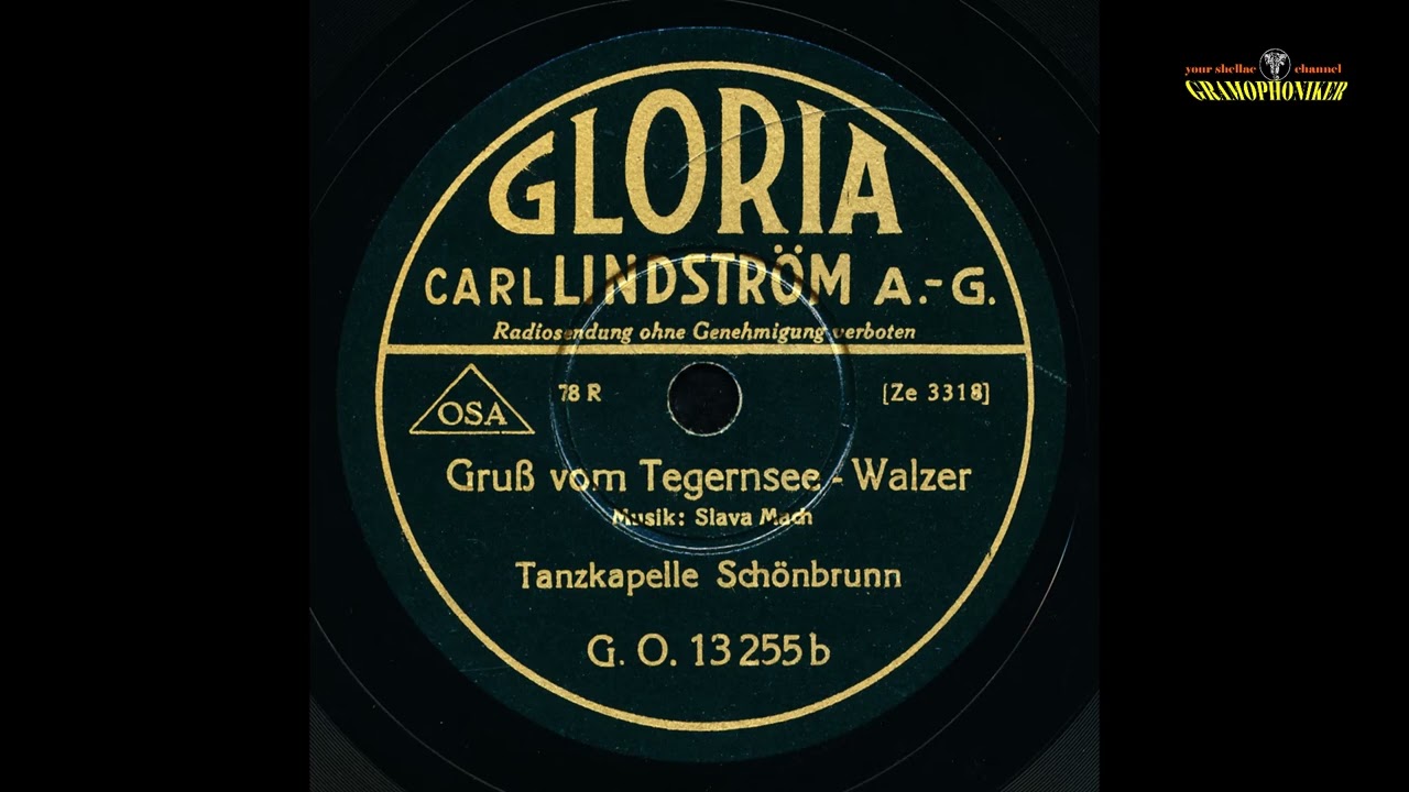 Gruß vom Tegernsee - Walzer - Tanzkapelle Schönbrunn - Gloria (ca. 1935??)