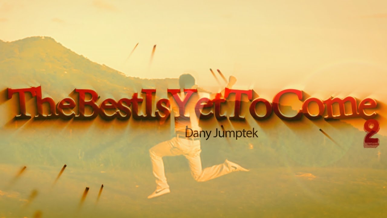 Dany || Solo Movie || THE BEST IS YET TO COME 2