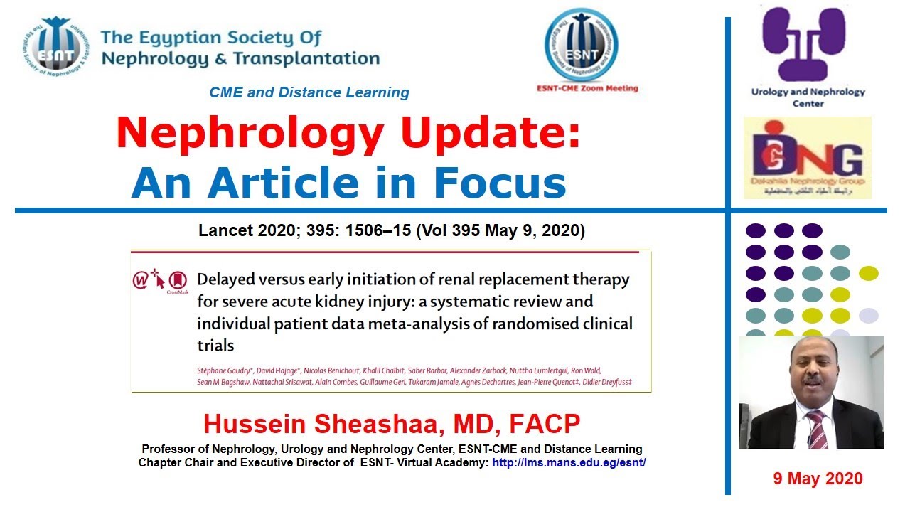 Nephrology update (one article). Timing of dialysis in AKI. Prof. Hussein Sheashaa, 9 May 2020