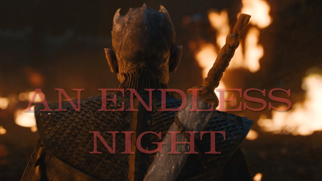 Game of thrones || An Endless Night
