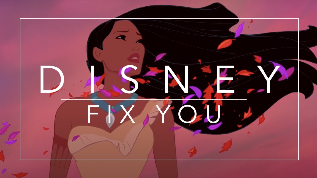 Disney Tribute | Fix You