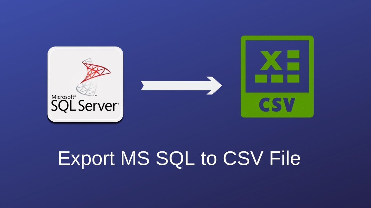 How to Export MS SQL Server data to CSV