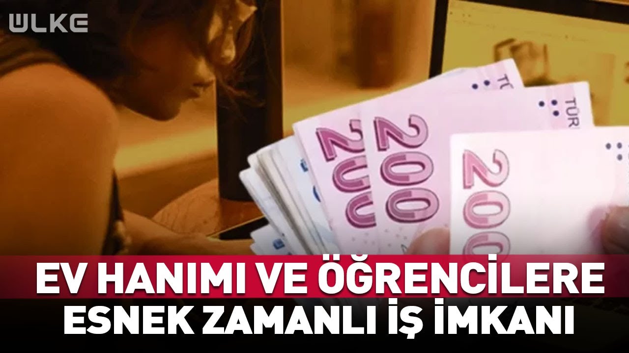 Ev Hanımı ve Öğrencilere Esnek Zamanlı İş İmkanı! #haber