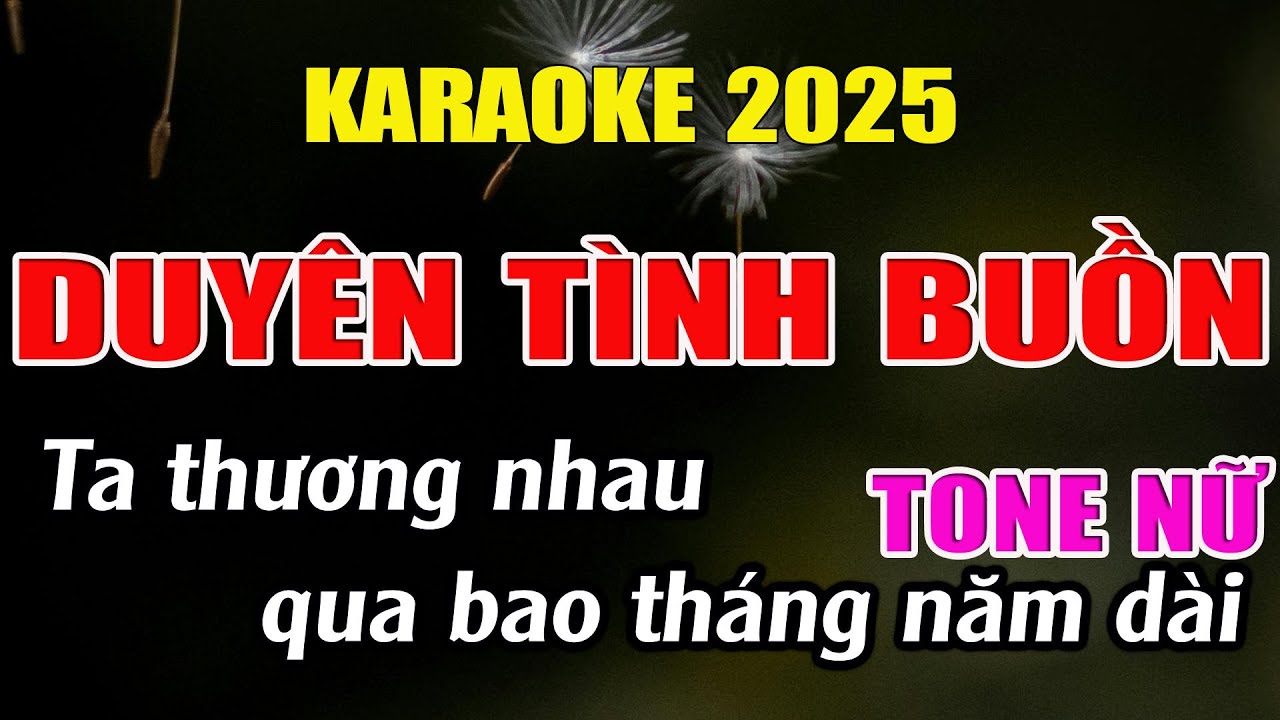 Duyên Tình Buồn Karaoke Tone Nữ Karaoke Giang Organ - Beat Mới