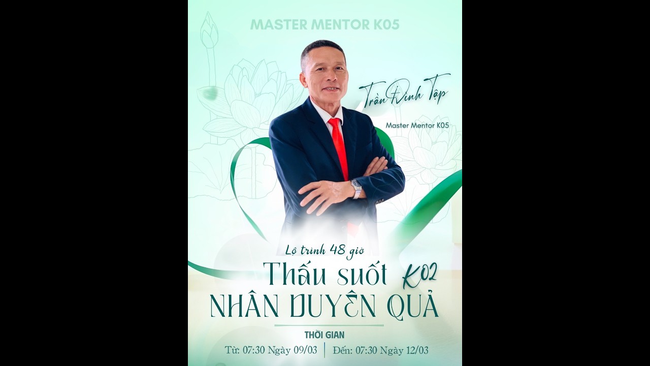 Lộ Trình 48H Thấu Suốt Nhân - Duyên - Quả K02 - P9