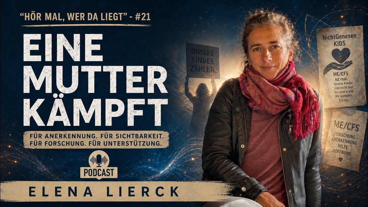 Wenn dein Kind schwer an ME/CFS erkrankt: Elena Lierck über Verzweiflung & Hoffnung | HMWDL #21