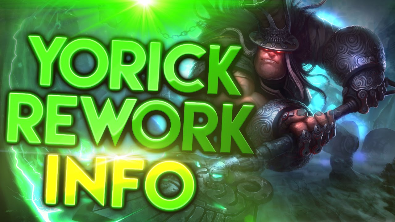 Yorick Rework Info - League of Legends LoL Yorick Update Coming 2016 :/