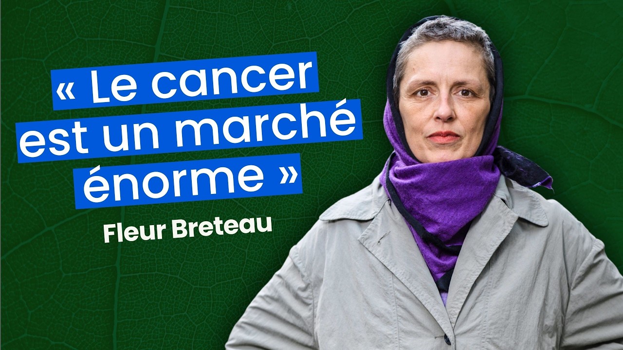 Fleur Breteau : « Quand on tombe malade du cancer, nos corps rapportent de l’argent »