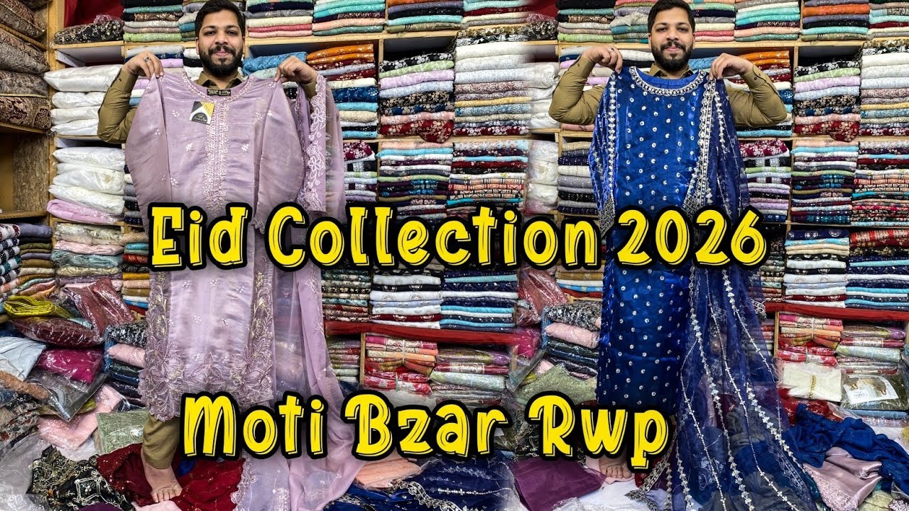 Eid Collection 2026 😍 | Luxury Party Wear Suits | Moti Bazar Rawalpindi 🇵🇰 | Big Eid Sale