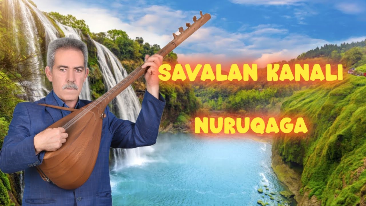 Savalan kanali və Nuruqağa شبکه ساوالان و نوروقاغا 