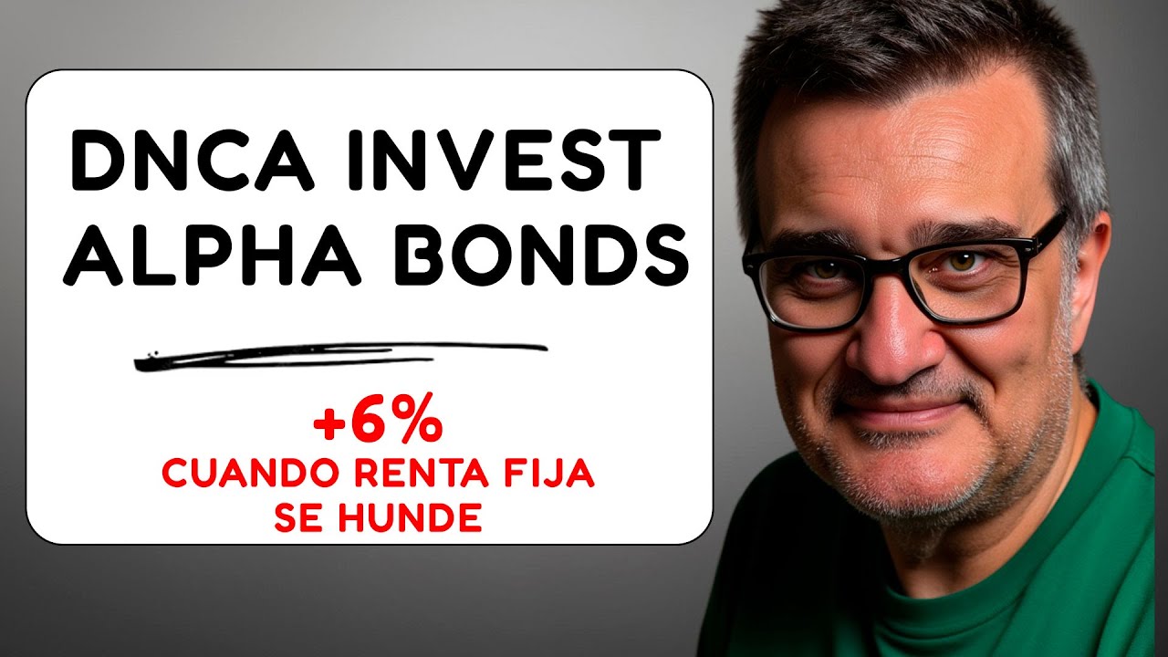 Análisis DNCA Invest Alpha Bonds: Cómo ganar un +6% en Renta Fija si el mercado se hunde (Caso 2022)