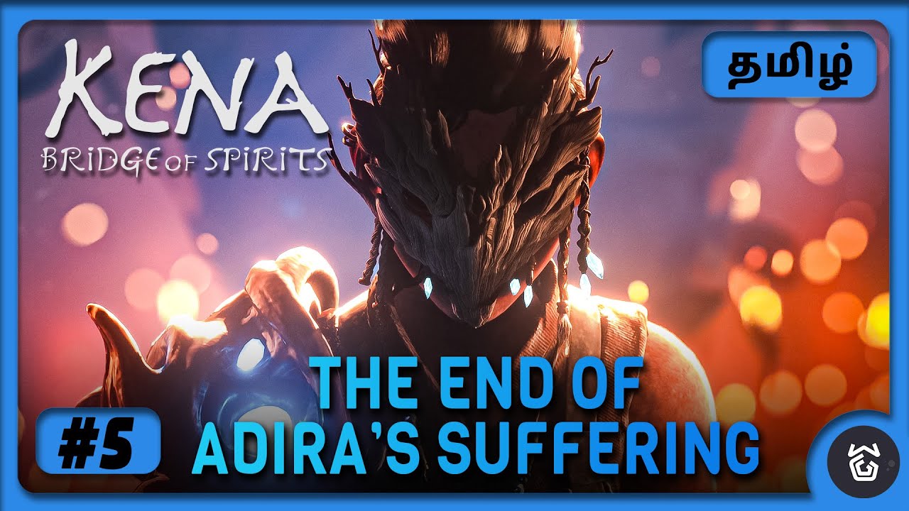 The End of Adira's Suffering | Kena: Bridge of Spirits | Ep 5 | Tamil | WeekendGG