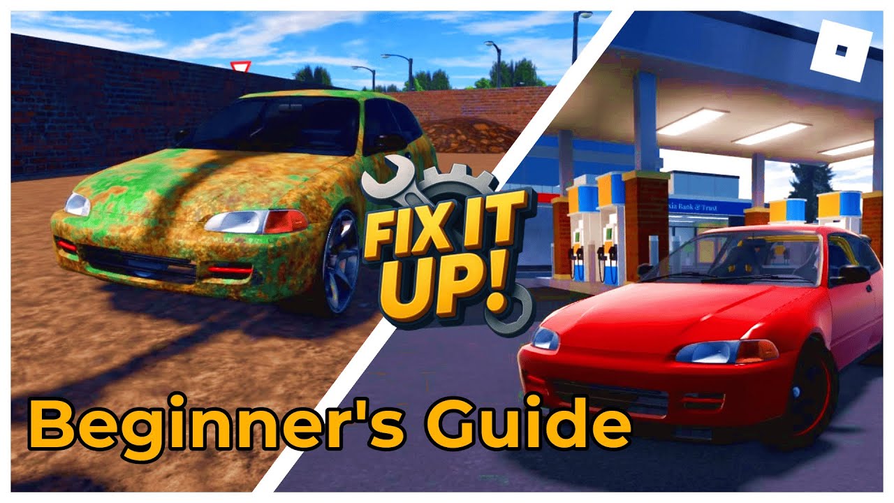 A BEGINNER'S GUIDE | TUTORIAL | FIX IT UP | ROBLOX