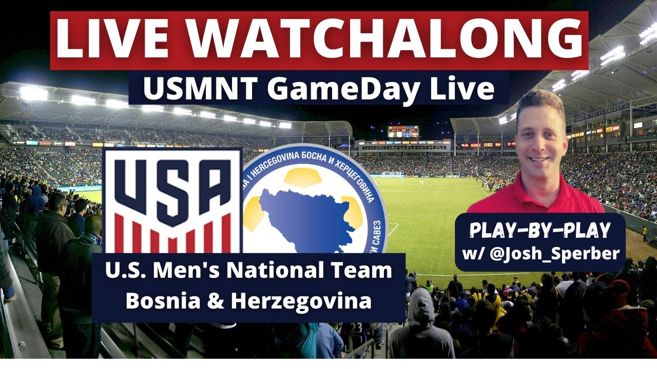 USMNT vs Bosnia & Herzegovina | US Men's National Team Livestream