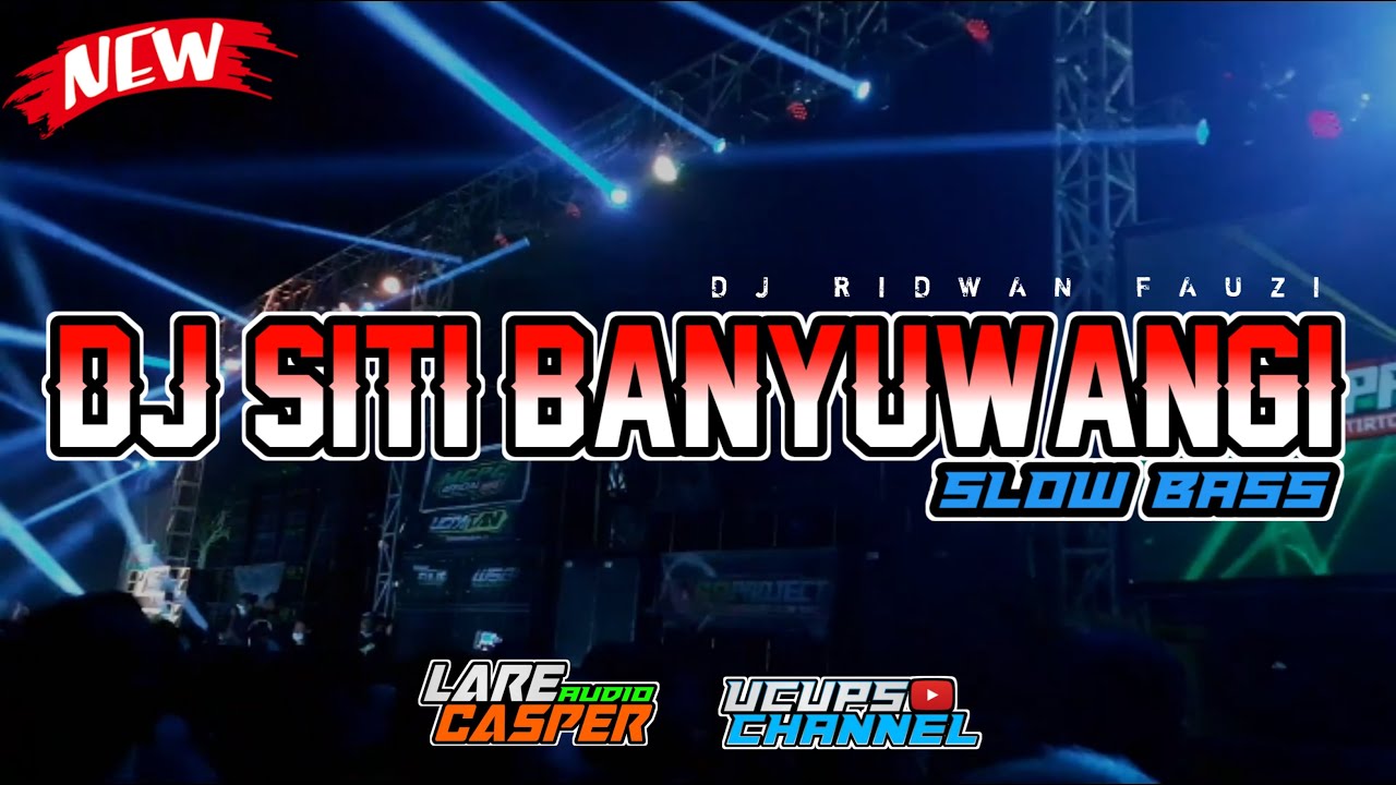 DJ SITI BANYUWANGI - Ridwan Fauzi - JINGLE LARE CASPER AUDIO - SLOW BASS