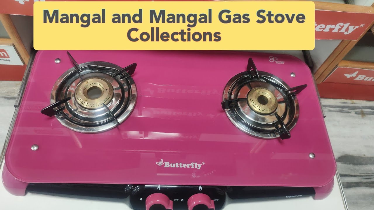எந்த Gas stove வாங்குவது என்று Confusion ஆ/Mangal and Mangal Gas Stove Collections