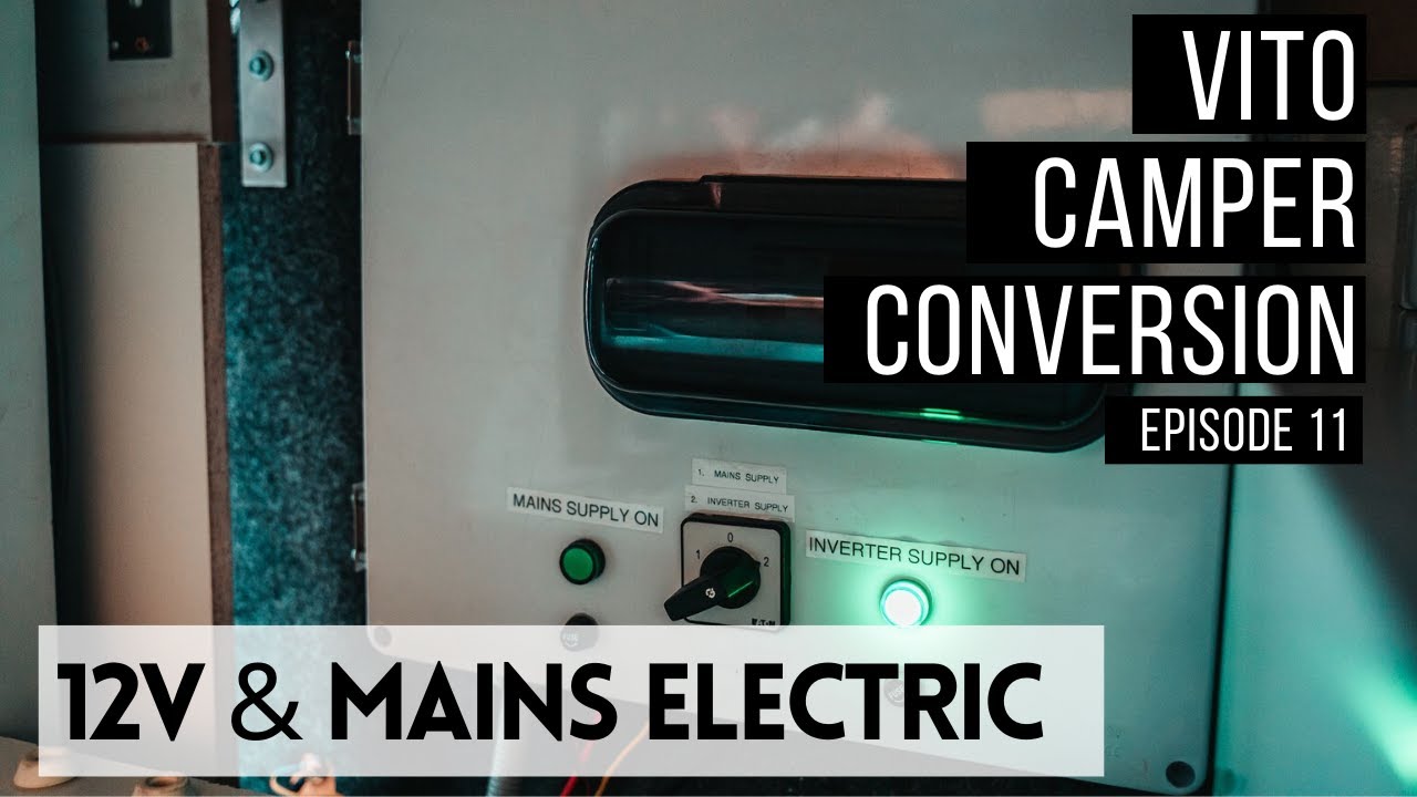 Ultimate Campervan Electrics! - 230v & 12v - Mercedes Vito Camper #vanlife Conversion Episode 11