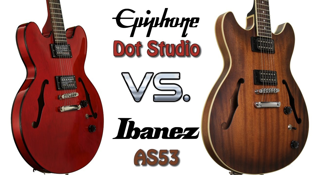 Epiphone Dot Studio VS Ibanez AS53