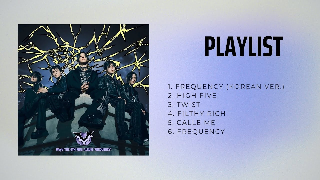 [PLAYLIST] WAYV- ALBUM:  FRECUENCY