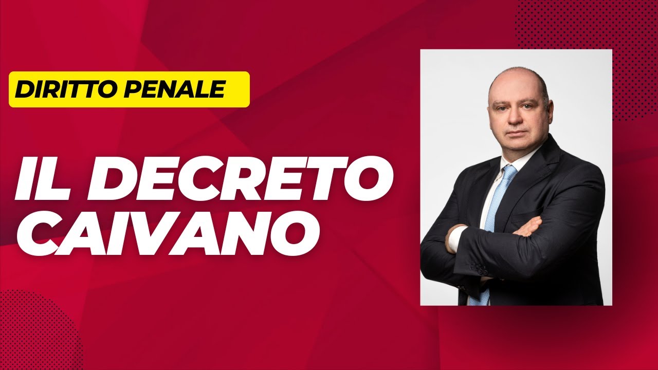 Video Avv. Prof Francesco Mazza: Il Decreto Caivano