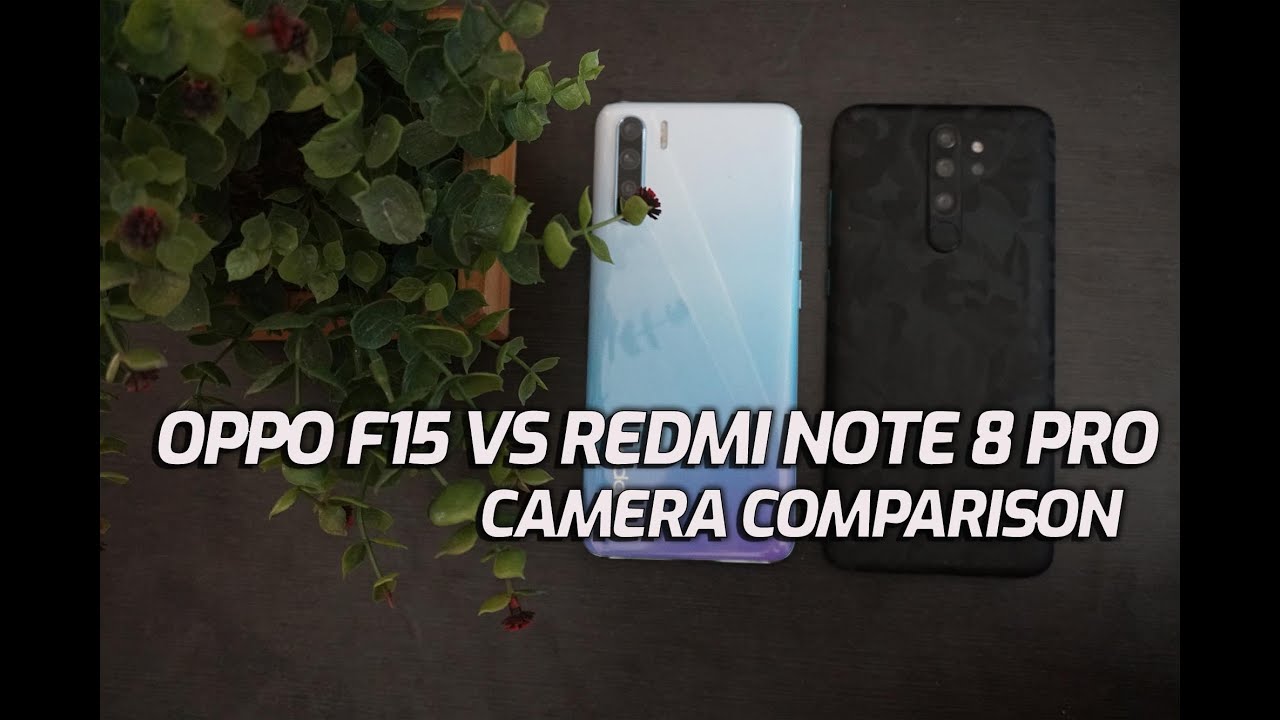 Oppo F15 vs Redmi Note 8 Pro Camera Comparison