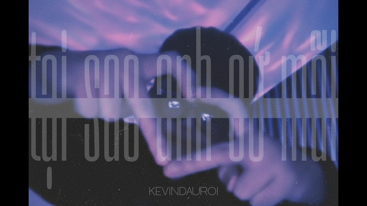 Kevindauroi - tại sao anh cứ mãi | Official Visualizer