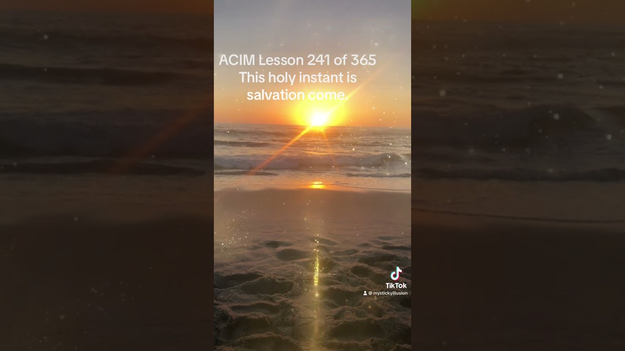 ACIM Lesson 241 of 365 #acim #holyinstant #miracles