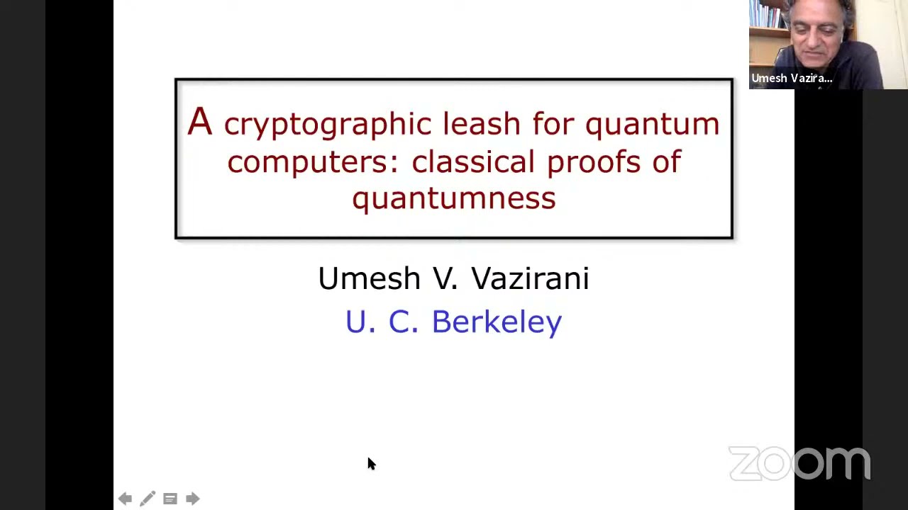 QCrypt 2021: Tutorial by Umesh Vazirani: Classical proofs of quantumness