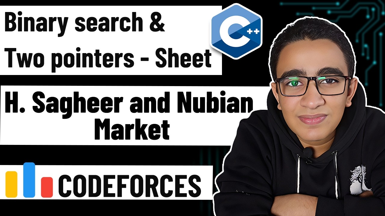 63 - H. Sagheer and Nubian Market (Binary Search, Two Pointers Sheet) - C++ Level 2 Problem Solving