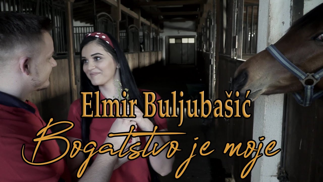Elmir Buljubašić - Bogatstvo je moje ( Official video 2020)