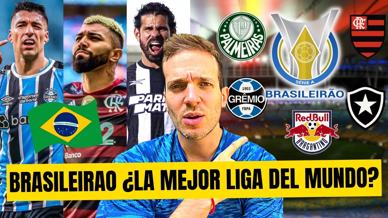 ¿EL BRASILEIRAO ES LA MEJOR LIGA DEL MUNDO?