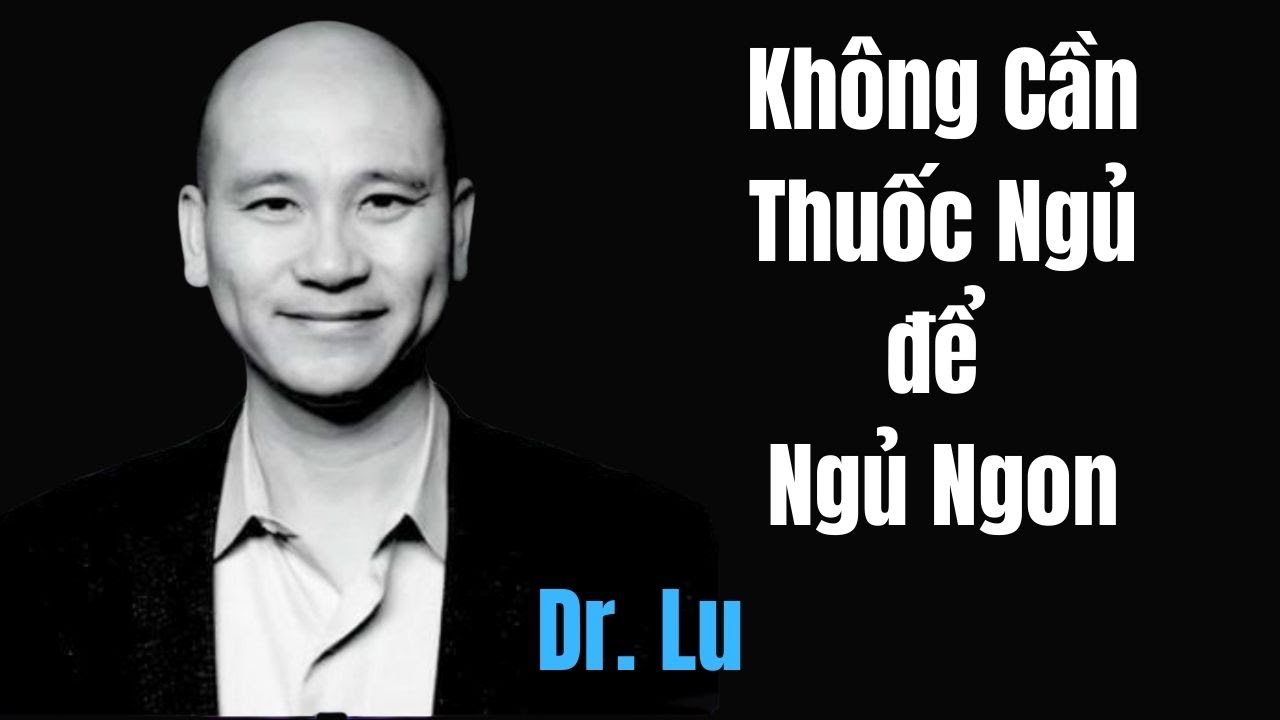 Không Cần Thuốc Ngủ để Ngủ Ngon