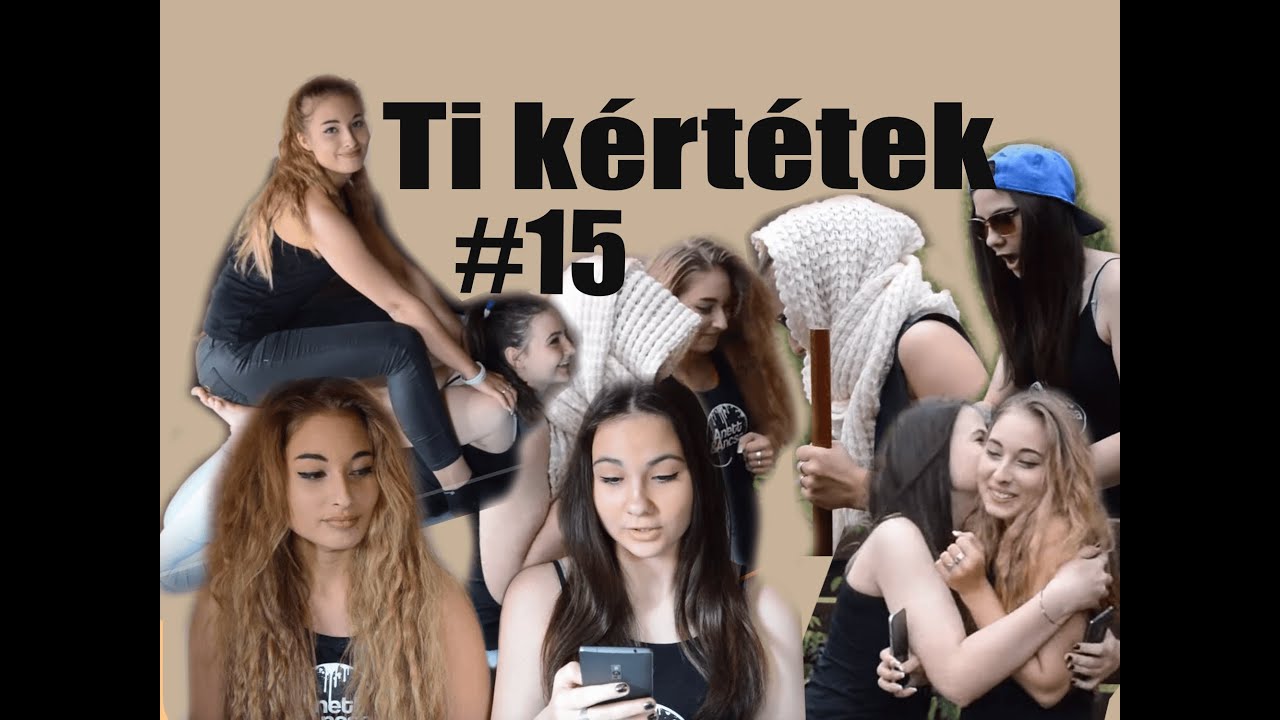 Ti kértétek 15.rész