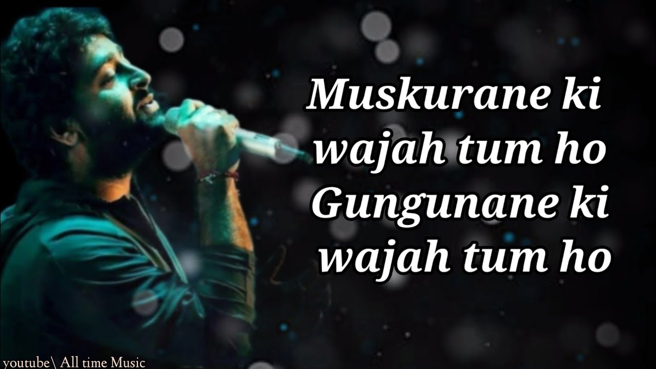Muskurane ki Wajah tum ho song (lyrics)| Arijit Singh | Movie- Citylight