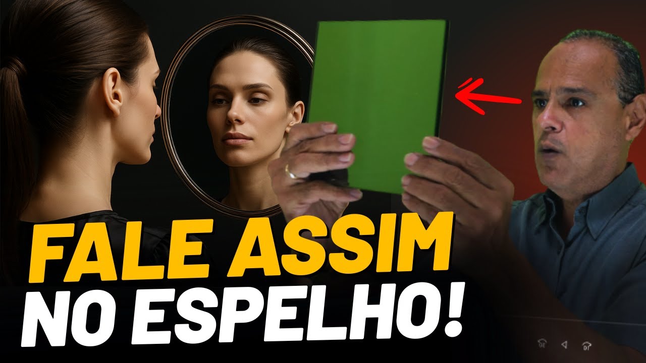FALE ESSAS 3 PALAVRAS EM FRENTE AO ESPELHO E TUDO SERÁ SEU!