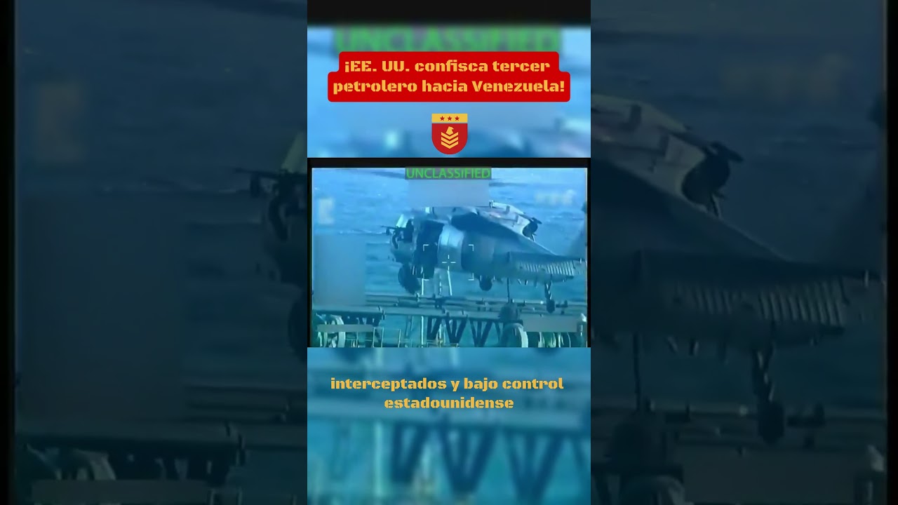 ¡EE. UU. confisca tercer petrolero hacia Venezuela! ⚓