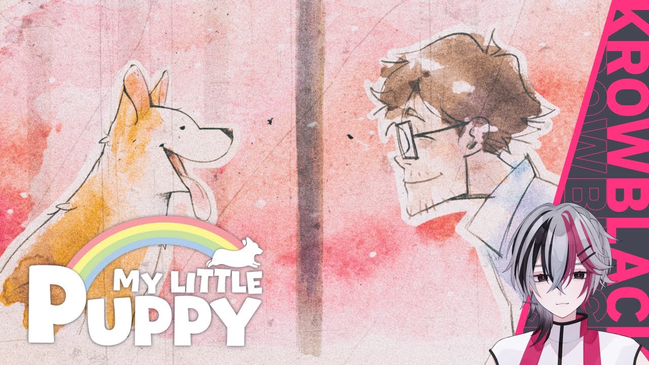 #2 大好きなパパを迎えに行く死後の旅【My Little Puppy】