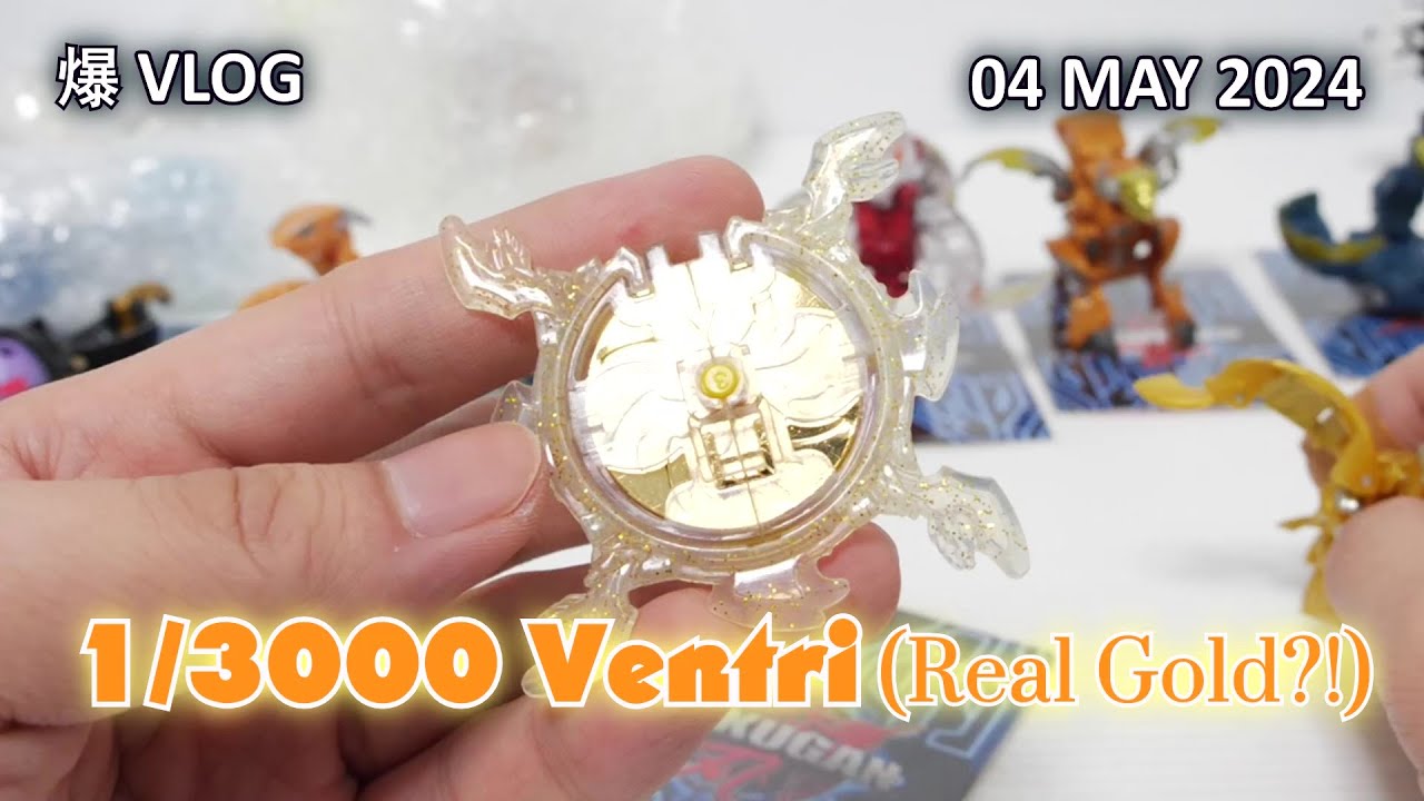 1/3000 Limited Edition Special Attack Infinity Ventri (Real Gold?) [04 MAY 2024] | BAKUGAN VLOG 