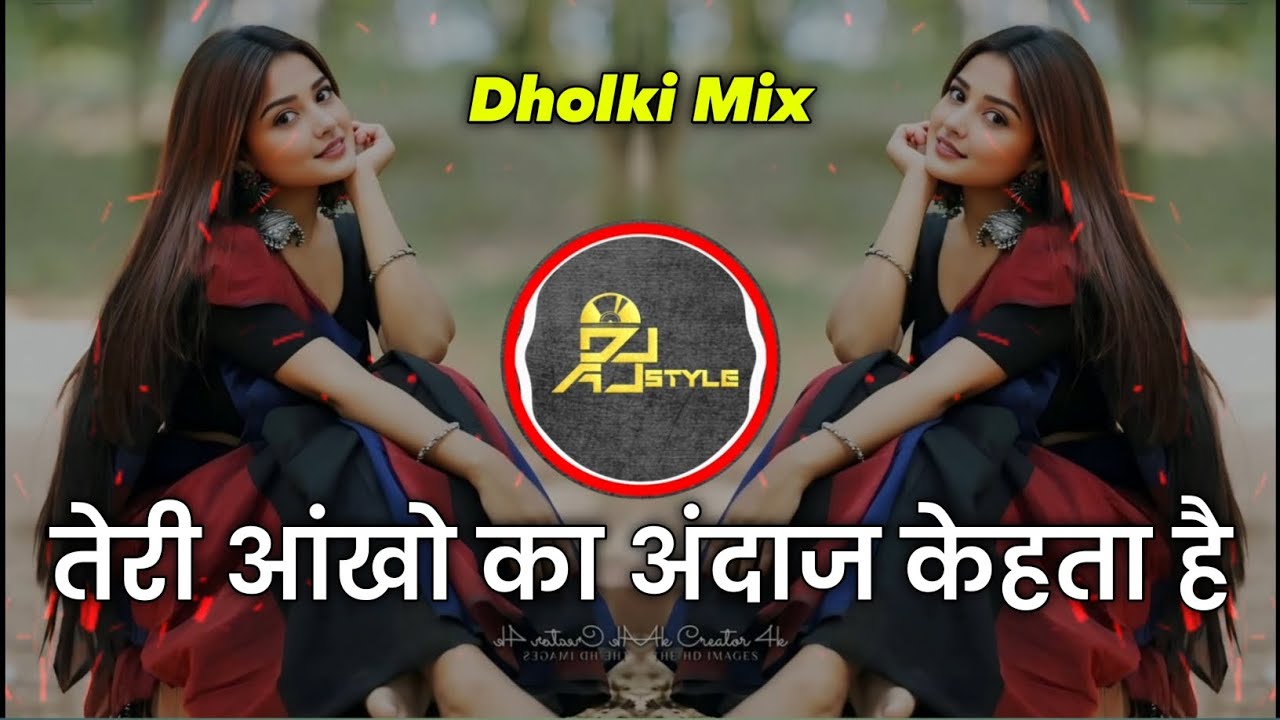 Teri Aakhon ka Andaz Kehta Hai - Dholki Mix ( 90s Hindi Song) Dj Aj Style Beed