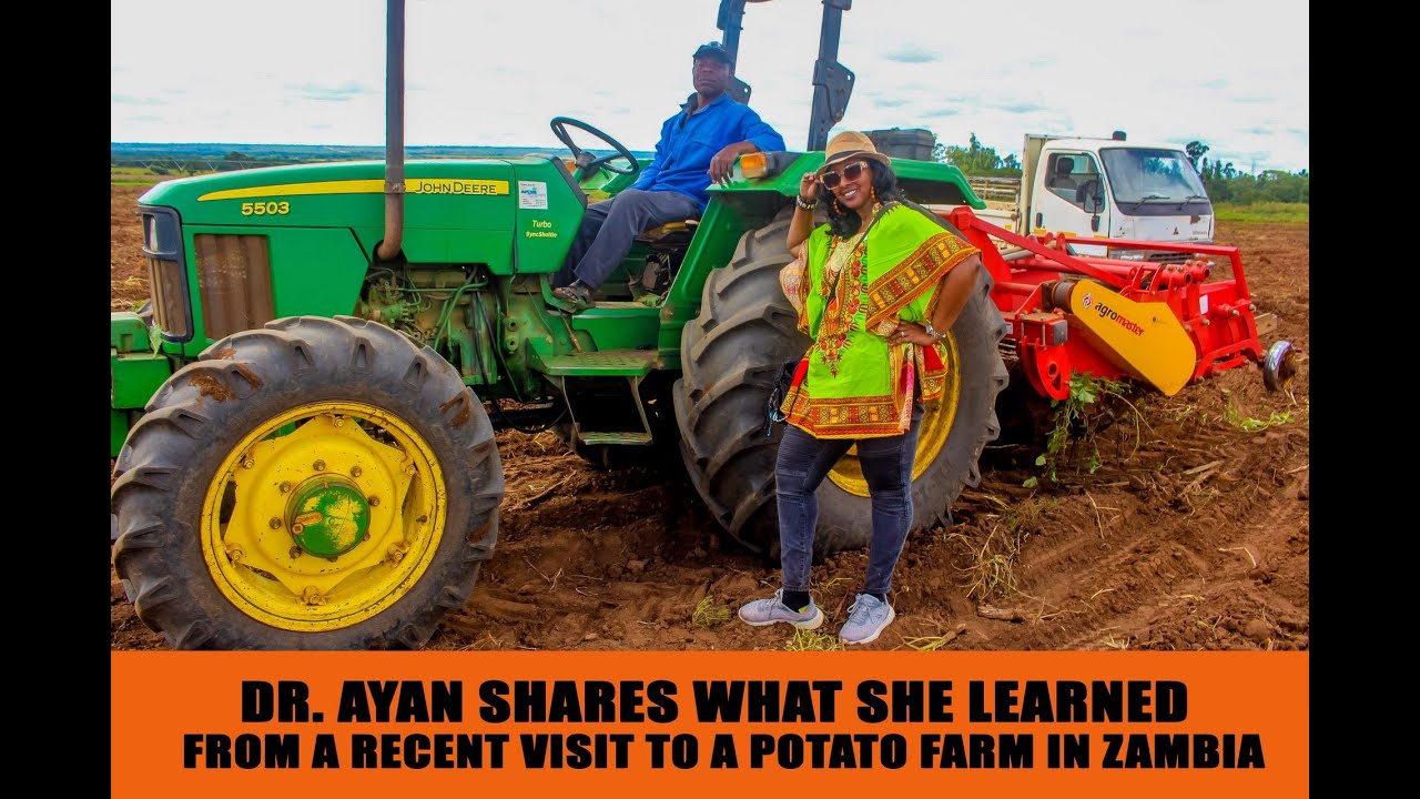 Dr. Ayan Shares What She Learned From  A Visit To A Potato Farm In Zambia | Agriculture In Africa