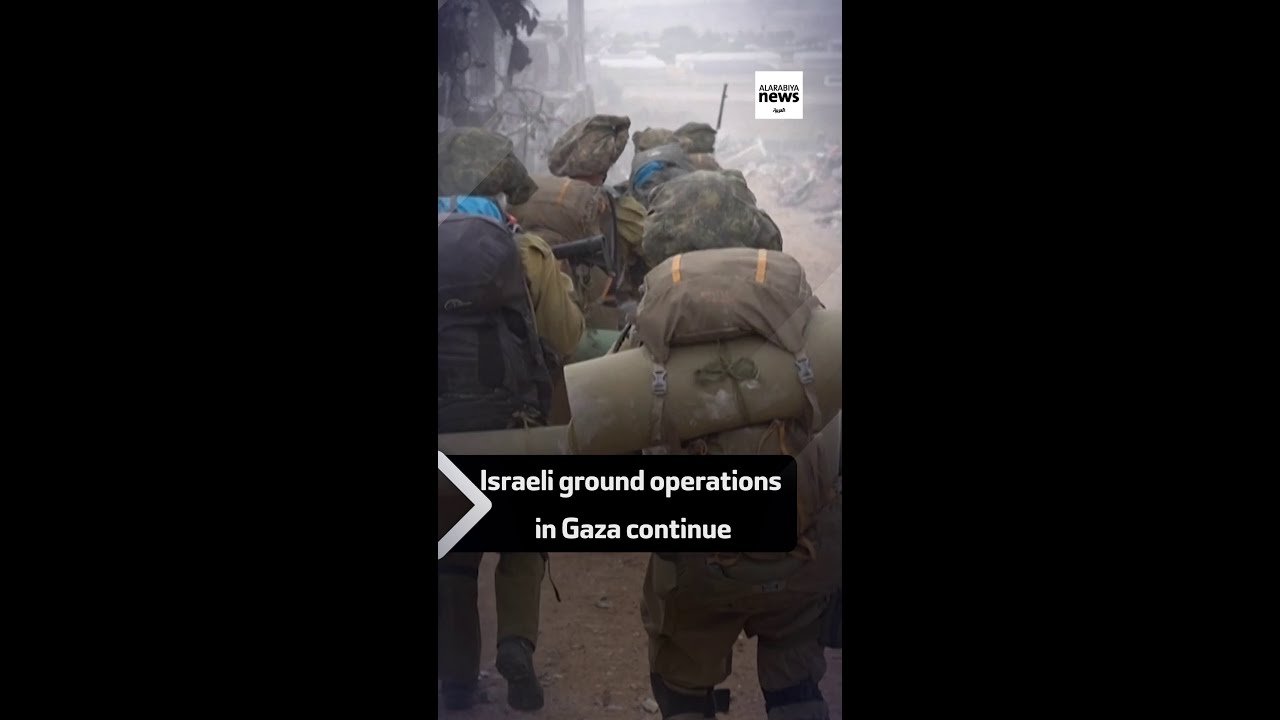 Israeli ground operations in Gaza continue