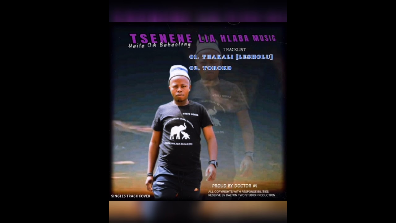 THAKALI LESHOLU] BY HAILA TSENENE LIA HLABA MUSIC 